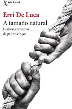 A  tamaño  natural  |  Erri  De  Luca
