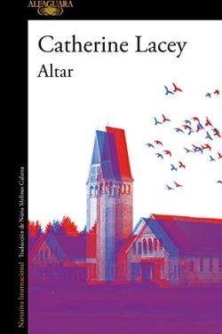Altar  |  Catherine  Lacey