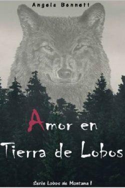 Amor  en  Tierra  de  Lobos  (Lobos  de  Montana  1)  |  Angela  Bennett  