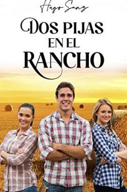 Dos  pijas  en  el  rancho  |  Hugo  Sanz