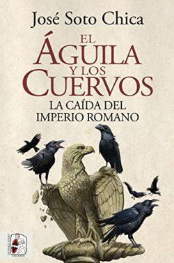 El  águila  y  los  cuervos  |  José  Soto  Chica