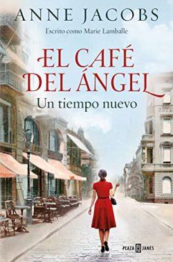 El  Café  del  Ángel.  Un  tiempo  nuevo  |  Anne  Jacobs