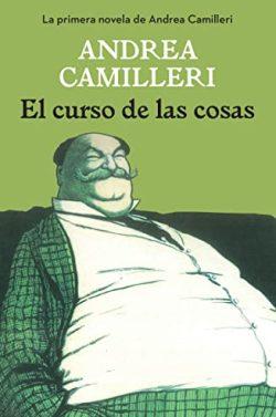 El  curso  de  las  cosas  |  Andrea  Camilleri