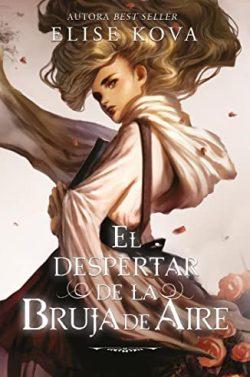 El  despertar  de  la  bruja  de  aire  |  Elise  Kova
