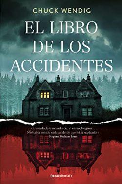 El  libro  de  los  accidentes  |  Chuck  Wendig
