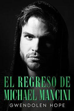 El  regreso  de  Michael  Mancini  (Cuestión  de  honor  3)  |  Gwendolen  Hope