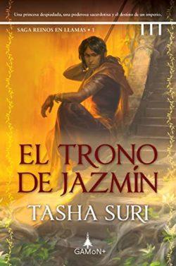 El  trono  de  jazmín  (Reinos  en  llamas  1)  |  Tasha  Suri