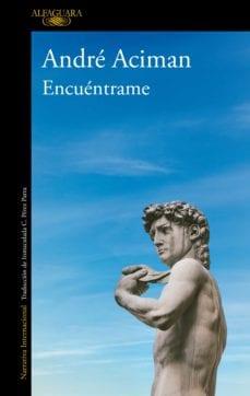 Encuentrame  |  André  Aciman  
