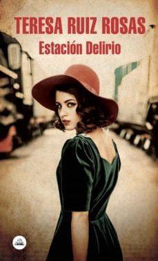 Estación  Delirio  |  Teresa  Ruiz  Rosas  