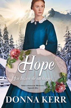 Hope:  En  busca  de  un  hogar  (Esposas  de  Montana  2)  |  Donna  Kerr