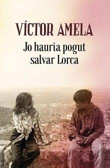 Jo  hauria  pogut  salvar  Lorca  (Català)  