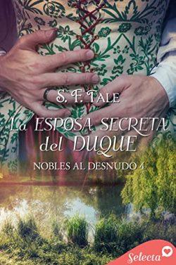 La  esposa  secreta  del  duque  (Nobles  al  desnudo  4)  |  S.  F.  Tale