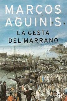 La  gesta  del  marrano  |  Marcos  Aguinis  