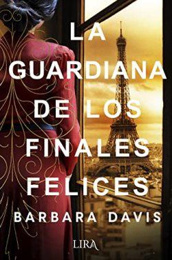 La  guardiana  de  los  finales  felices  |  Barbara  Davis