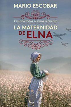 La  maternidad  de  Elna  |  Mario  Escobar