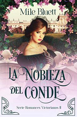 La  nobleza  del  conde  (Romances  Victorianos  2)  |  Mile  Bluett