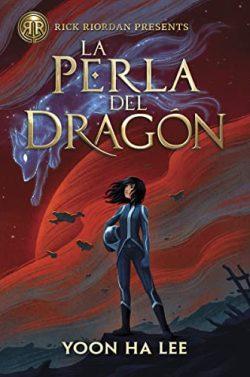 La  perla  del  dragón  |  Yoon  Ha  Lee
