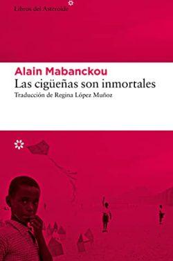 Las  cigüeñas  son  inmortales  |  Alain  Mabanckou