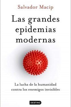 Las  grandes  epidemias  modernas  |  Salvador  Macip