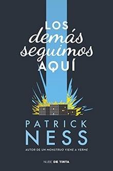 Los  demas  seguimos  aqui  |  Patrick  Ness  