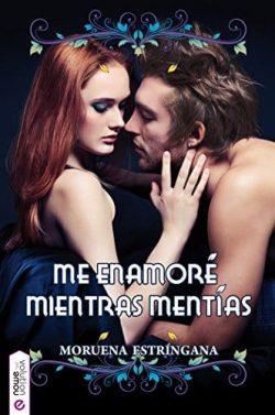 Me  enamoré  mientras  mentías  (Huérfanos  enamorados  2)  