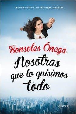 Nosotras  que  lo  quisimos  todo  