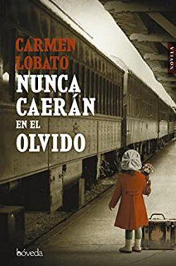 Nunca  caerán  en  el  olvido  |  Carmen  Lobato  