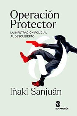 Operación  Protector  |  Iñaki  Sanjuán