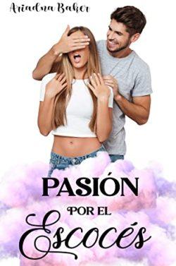 Pasión  por  el  escocés  |  Ariadna  Baker