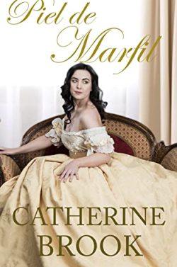 Piel  de  Marfil  (Matices  del  alma  4)  |  Catherine  Brook