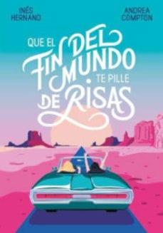 Que  el  fin  del  mundo  te  pille  de  risas  