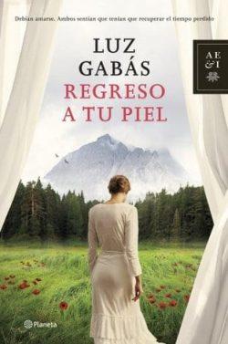 Regreso  a  tu  piel  |  Luz  Gabas  