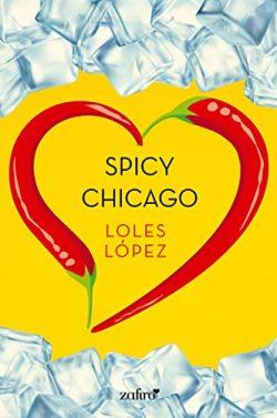 Spicy  Chicago  |  Loles  Lopez