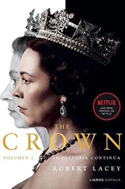 The  Crown  vol.  2:  La  historia  continúa  |  Robert  Lacey