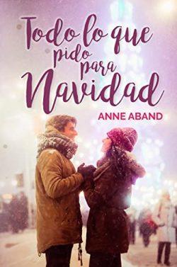 Todo  lo  que  pido  para  Navidad  |  Anne  Aband
