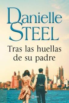 Tras  las  Huellas  de  su  Padre  |  Danielle  Steel  