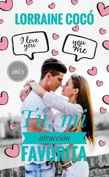 Tú,  mi  atracción  favorita  |  Lorraine  Cocó  