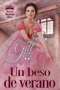 Un  beso  de  verano  (Besa  al  Marginado  1)  |  Tamara  Gill