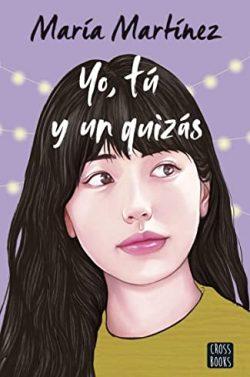 Yo,  tú  y  un  quizás  |  María  Martínez